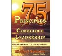 Michael Schantz M.A. M.B.A. 75 Principles of Conscious Leadership: CD (CD)
