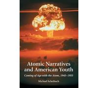 Michael Scheibach Atomic Narratives and American Youth (Tascabile)