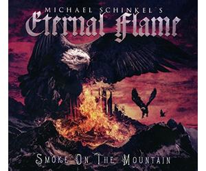 Michael Schinkel's - Eternal Flame - SMOKE ON THE MOUNTAIN