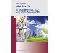 Michael Schmidt Arbeitsheft BWL für die Jahrgangsstufen 1 und 2 am b (Tascabile)