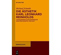 Michael Schmidt Die Ästhetik Karl Leonhard Reinholds (Copertina rigida)