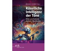 Michael Schmidt Künstliche Intelligenz der Töne: Ethik und Ästhetik (Tascabile)