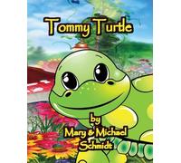 Michael Schmidt Mary L Schmidt Tommy Turtle (Tascabile)