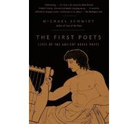 Michael Schmidt The First Poets (Tascabile)