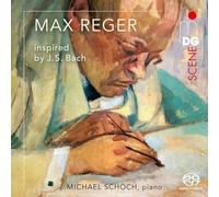 Michael Schoch - Max Reger inspired by J.S. Bach
