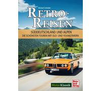 Michael Schr&ou Retro-Reisen Süddeutschland und Alpen: Die sc (Copertina rigida)