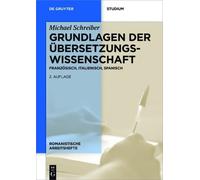 Michael Schreiber Grundlagen der Übersetzungswissenschaft (Tascabile)