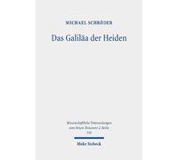 Michael Schröder Das Galiläa der Heiden (Tascabile)