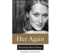 HER AGAIN: Becoming Meryl Streep