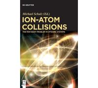 Michael Schulz Ion-Atom Collisions (Copertina rigida)