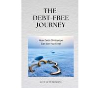Michael Schulz The Debt-Free Journey (Tascabile)