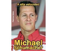 Michael Schumacher a alta velocidad