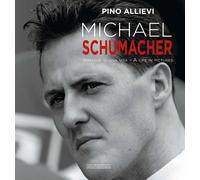 Michael Schumacher. Immagini di una vita. Ediz. italiana e inglese