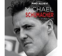 Michael Schumacher. Immagini di una vita. Ediz. italiana e inglese