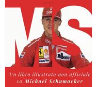 Michael Schumacher: Un libro illustrato non ufficiale su Michael Schumacher
