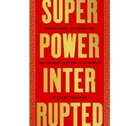 Michael Schuman Superpower Interrupted (Copertina rigida)