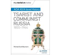 Michael Scott-B My Revision Notes: AQA AS/A-level History: Tsarist a (Tascabile)