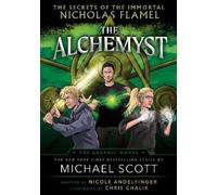 Michael Scott C The Alchemyst: The Secrets of the Immortal Nicholas (Tascabile)
