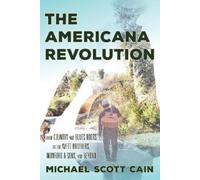 Michael Scott Cain The Americana Revolution (Copertina rigida)