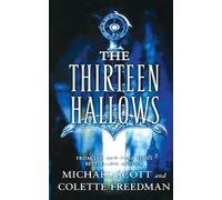 Michael Scott Colette Freedman The Thirteen Hallows (Tascabile)