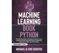 Michael Scratch Eric Scratch Machine Learning Book Python (Tascabile)