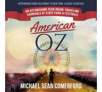 Michael Sean Co American Oz: An Astonishing Year Inside Traveling Ca (Audiobook)