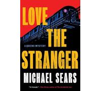 Michael Sears Love the Stranger (Tascabile) Queens Mystery