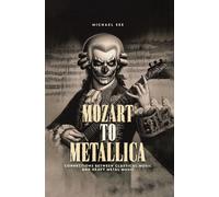 Michael See Mozart to Metallica (Tascabile)
