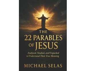 Michael Selas The 22 Parables of Jesus (Tascabile)
