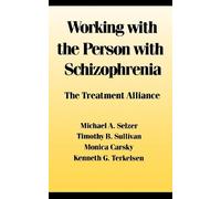 Michael Selzer Working with the Person with Schizophrenia (Copertina rigida)
