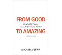 Michael Serwa From Good to Amazing (Tascabile)