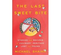Michael Shaikh The Last Sweet Bite (Copertina rigida)