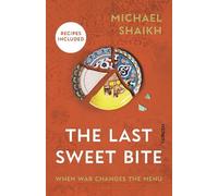 Michael Shaikh The Last Sweet Bite (Copertina rigida) (PRESALE 07/08/2025)