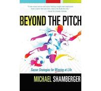 Michael Shamberger Beyond the Pitch (Tascabile)