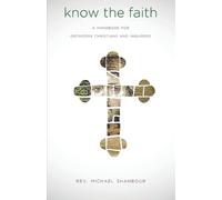 Michael Shanbour Know the Faith (Tascabile)