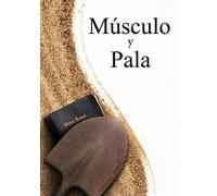 Michael Shank Muscle and a Shovel Spanish Version (Musculo y Pala) (Tascabile)