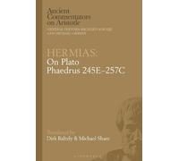 Michael Share Dirk Baltzly Hermias: On Plato Phaedrus 245E-257C (Tascabile)