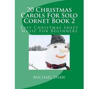 Michael Shaw 20 Christmas Carols For Solo Cornet Book 2 (Tascabile)