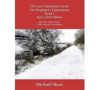 Michael Shaw 20 Easy Christmas Carols For Beginners Euphonium Book 1 (Tascabile)