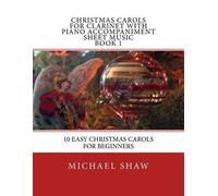 Michael Shaw Christmas Carols For Clarinet With Piano Accompaniment (Tascabile)