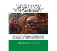 Michael Shaw Christmas Carols For Cornet With Piano Accompaniment Sh (Tascabile)