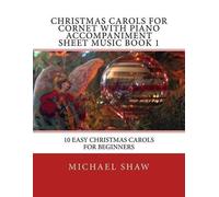 Michael Shaw Christmas Carols For Cornet With Piano Accompaniment Sh (Tascabile)