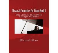 Michael Shaw Classical Favourites For Piano Book 1 (Tascabile)