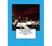 Michael Shaw Classical Sheet Music For Flute With Flute & Piano Duet (Tascabile)