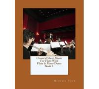 Michael Shaw Classical Sheet Music For Flute With Flute & Piano Duet (Tascabile)