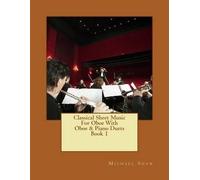 Michael Shaw Classical Sheet Music For Oboe With Oboe & Piano Duets (Tascabile)