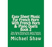 Michael Shaw Easy Sheet Music For French Horn With French Horn & Pia (Tascabile)