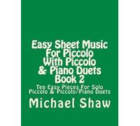 Michael Shaw Easy Sheet Music For Piccolo With Piccolo & Piano Duets (Tascabile)