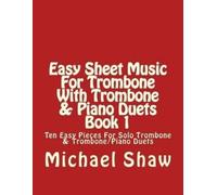 Michael Shaw Easy Sheet Music For Trombone With Trombone & Piano Due (Tascabile)