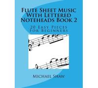 Michael Shaw Flute Sheet Music With Lettered Noteheads Book 2 (Tascabile)